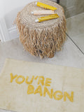 You're Bangn Bath Mat