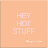 Hey Hot Stuff - Magnet